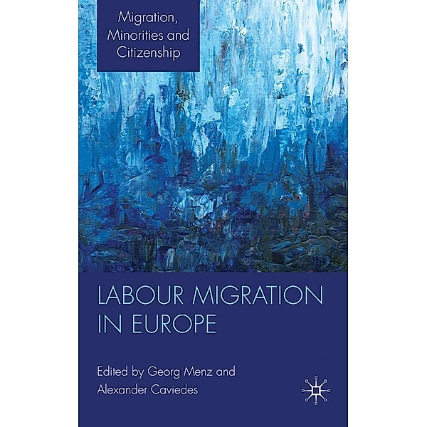 Labour Migration in Europe / Migration, Minorities and Citizenship