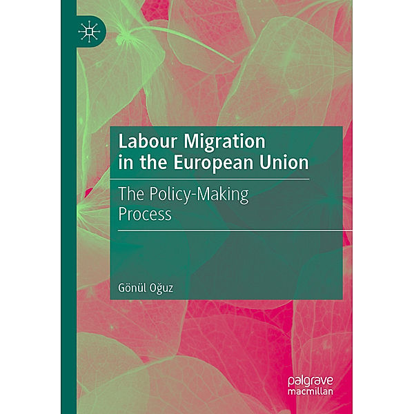 Labour Migration in the European Union, Gönül Oguz