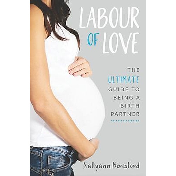 Labour of Love, Sallyann Beresford