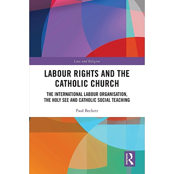 Labour Rights and the Catholic Church, Paul Beckett