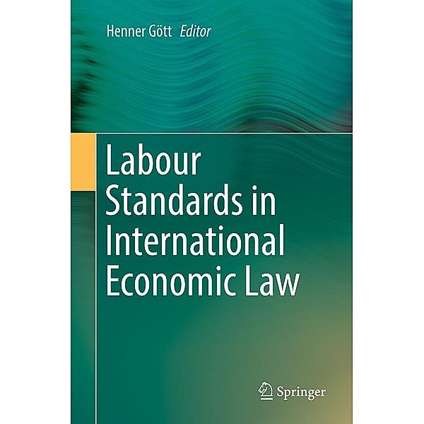 Labour Standards in International Economic Law