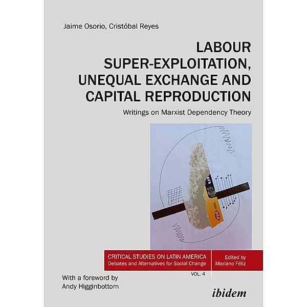 Labour Super-Exploitation, Unequal Exchange, and Capital Reproduction