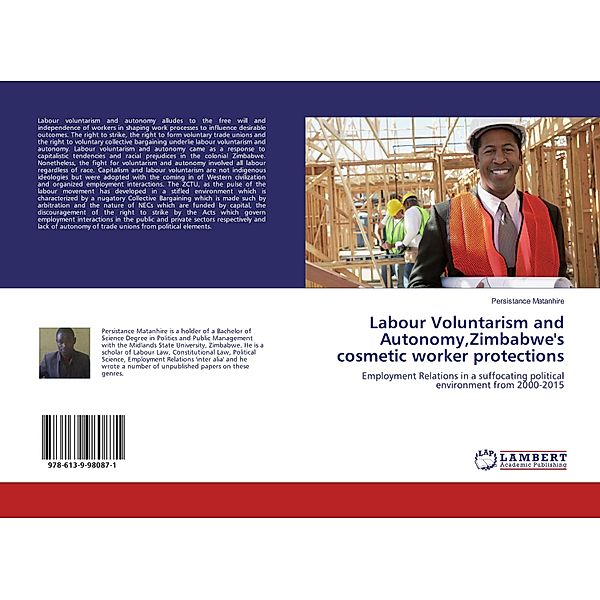 Labour Voluntarism and Autonomy,Zimbabwe's cosmetic worker protections, Persistance Matanhire