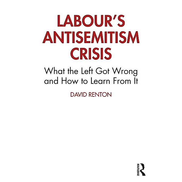 Labour's Antisemitism Crisis, David Renton