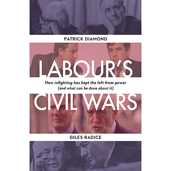 Labour's Civil Wars, Patrick Diamond, Giles Radice