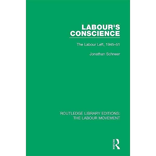 Labour's Conscience, Jonathan Schneer