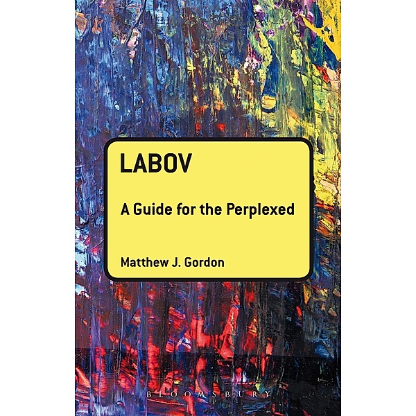Labov: A Guide for the Perplexed, Matthew J. Gordon