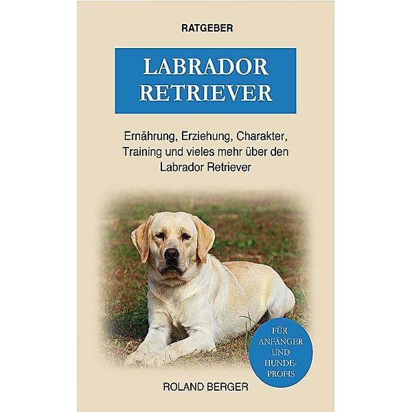 Labrador Retriever, Roland Berger