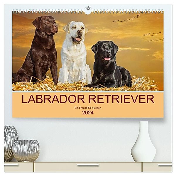 Labrador Retriever - Ein Freund für´s Leben (hochwertiger Premium Wandkalender 2024 DIN A2 quer), Kunstdruck in Hochglanz, Sigrid Starick