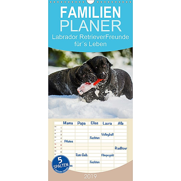 Labrador Retriever - Freunde für's Leben - Familienplaner hoch (Wandkalender 2019 , 21 cm x 45 cm, hoch), Sigrid Starick