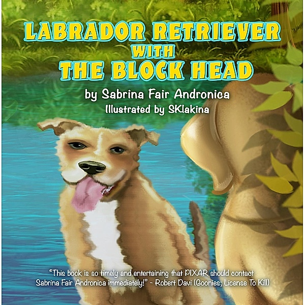 Labrador Retriever With The Block Head, Sabrina Fair Andronica