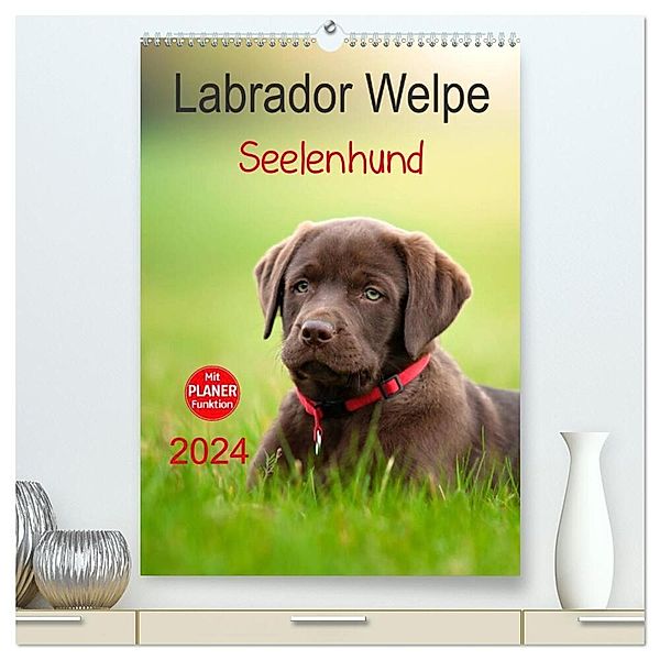Labrador Welpe - Seelenhund (hochwertiger Premium Wandkalender 2024 DIN A2 hoch), Kunstdruck in Hochglanz, Petra Schiller