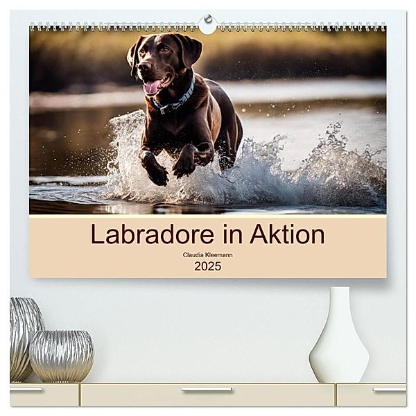 Labradore in Aktion (hochwertiger Premium Wandkalender 2025 DIN A2 quer), Kunstdruck in Hochglanz, Calvendo, Claudia Kleemann