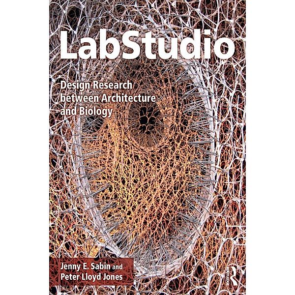 LabStudio, Jenny Sabin, Peter Jones