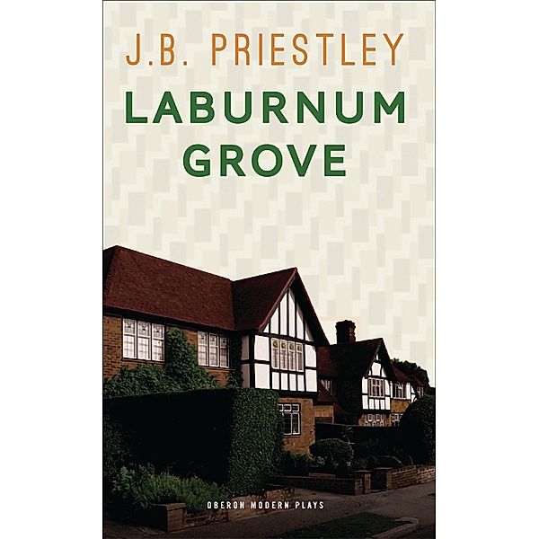 Laburnum Grove / Oberon Modern Plays, J. B. Priestley