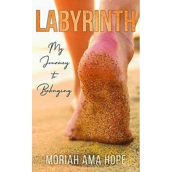 Labyrinth, Moriah Ama Hope