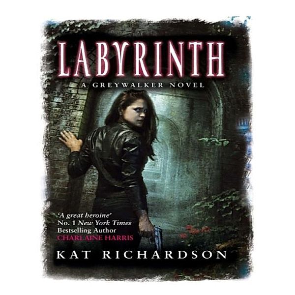 Labyrinth / Greywalker Bd.5, Kat Richardson