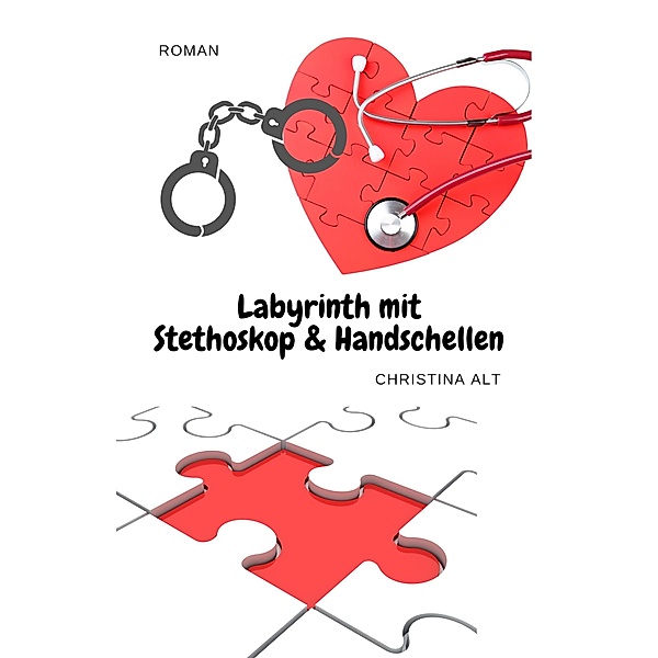 Labyrinth mit Stethoskop & Handschellen, Christina Alt