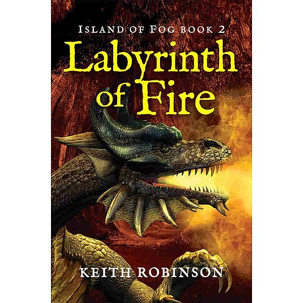 Labyrinth of Fire (Island of Fog, #2) / Island of Fog, Keith Robinson