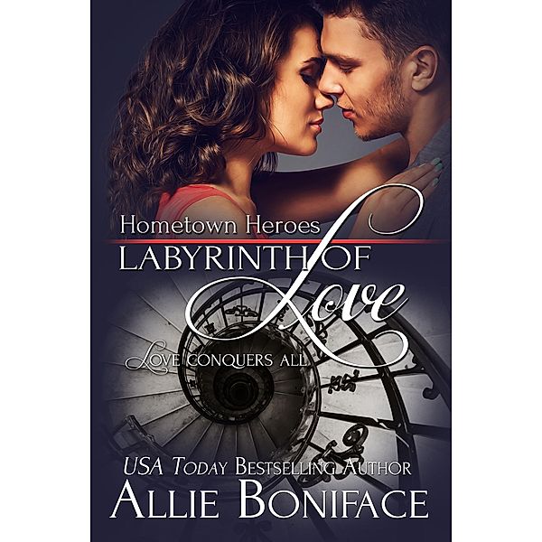 Labyrinth of Love (Hometown Heroes, #3) / Hometown Heroes, Allie Boniface
