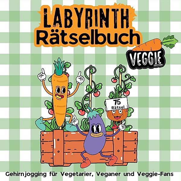 Labyrinth Rätselbuch Rätselblock für Erwachsene, Jugendliche - Geschenkidee für Veganer, Vegetarier und Veggie-Fans, Sunnie Ways