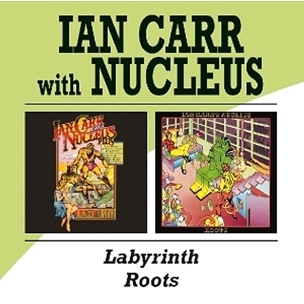 Labyrinth/Roots, Ian & Nucleus Carr