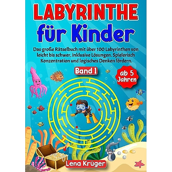 Labyrinthe für Kinder ab 5 Jahren - Band 1, Lena Krüger