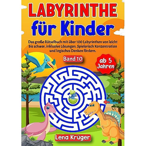Labyrinthe für Kinder ab 5 Jahren - Band 10, Lena Krüger