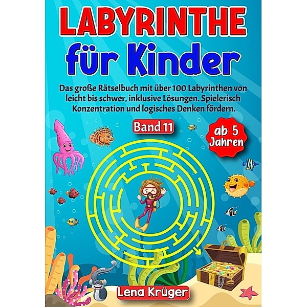Labyrinthe für Kinder ab 5 Jahren - Band 11, Lena Krüger