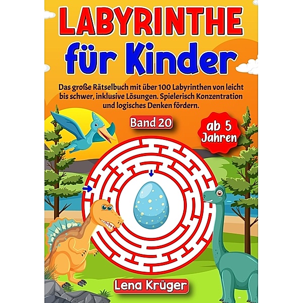 Labyrinthe für Kinder ab 5 Jahren - Band 20, Lena Krüger