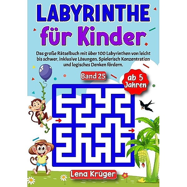Labyrinthe für Kinder ab 5 Jahren - Band 25, Lena Krüger