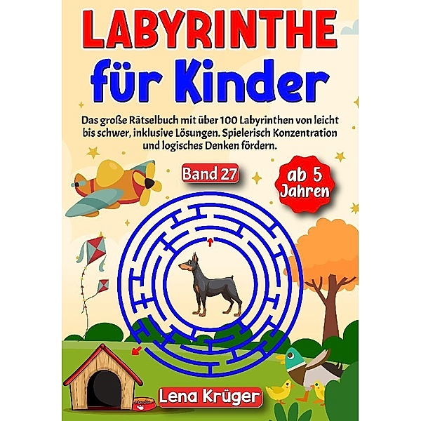 Labyrinthe für Kinder ab 5 Jahren - Band 27, Lena Krüger