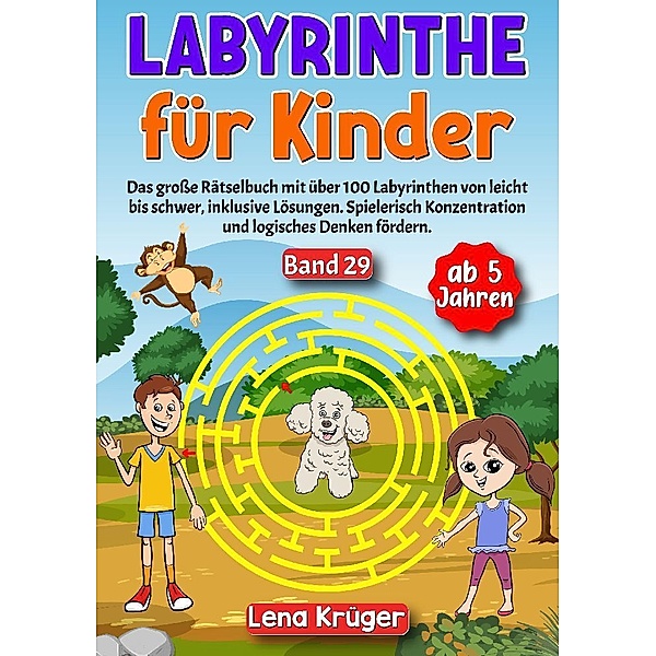 Labyrinthe für Kinder ab 5 Jahren - Band 29, Lena Krüger