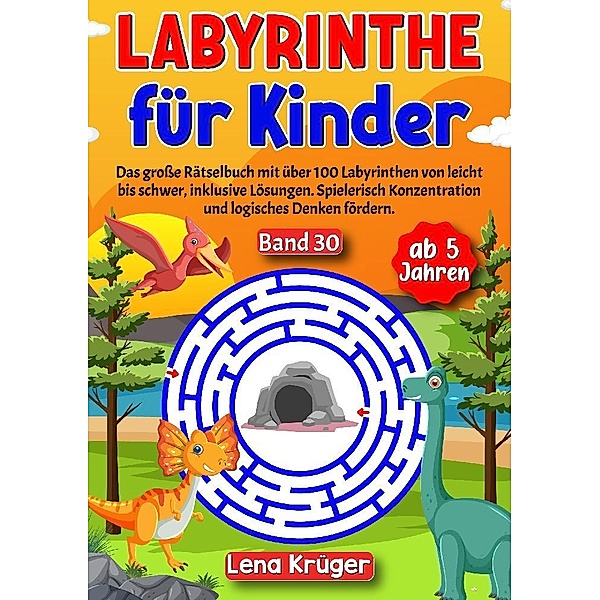 Labyrinthe für Kinder ab 5 Jahren - Band 30, Lena Krüger