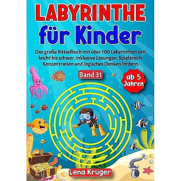 Labyrinthe für Kinder ab 5 Jahren - Band 31, Lena Krüger