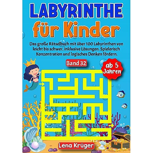 Labyrinthe für Kinder ab 5 Jahren - Band 32, Lena Krüger