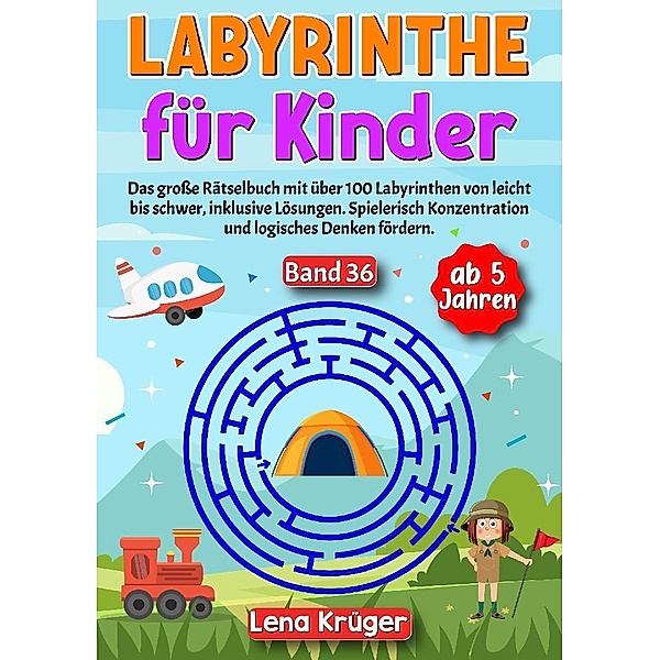 Labyrinthe für Kinder ab 5 Jahren - Band 36, Lena Krüger