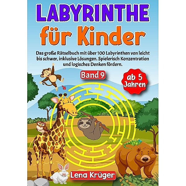 Labyrinthe für Kinder ab 5 Jahren - Band 9, Lena Krüger