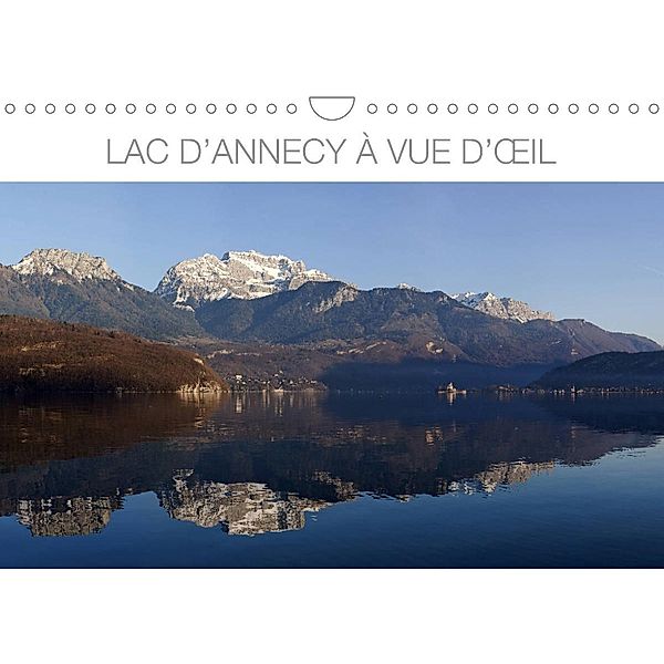 Lac d'Annecy à vue d'oeil (Calendrier mural 2023 DIN A4 horizontal), Hubert Pawlowski