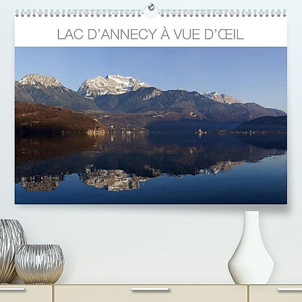 Lac d'Annecy à vue d'oeil (Premium, hochwertiger DIN A2 Wandkalender 2023, Kunstdruck in Hochglanz), Hubert Pawlowski