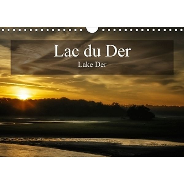 Lac du Der Lake Der (Wall Calendar 2017 DIN A4 Landscape), Alain Gaymard