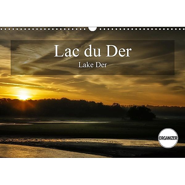 Lac du Der Lake Der (Wall Calendar 2021 DIN A3 Landscape), Alain Gaymard