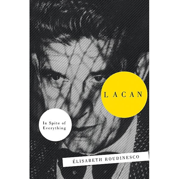 Lacan, Élisabeth Roudinesco