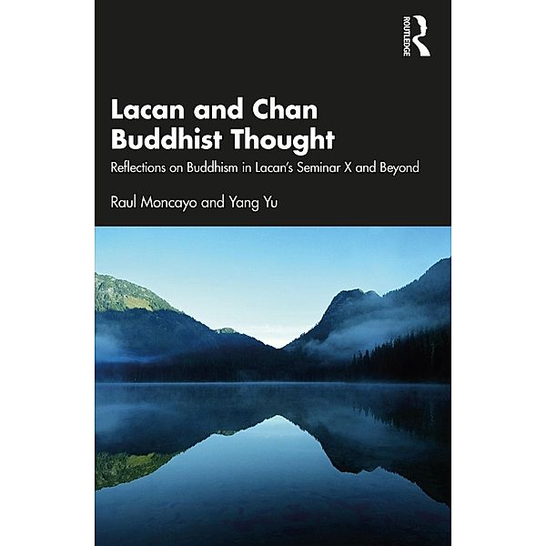 Lacan and Chan Buddhist Thought, Raul Moncayo, Yang Yu