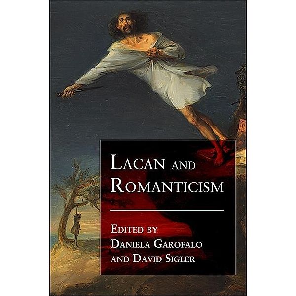 Lacan and Romanticism / SUNY series, Studies in the Long Nineteenth Century
