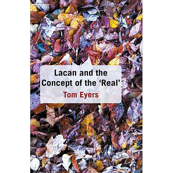 Lacan and the Concept of the 'Real', Tom Eyers