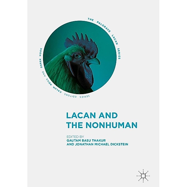 Lacan and the Nonhuman / The Palgrave Lacan Series