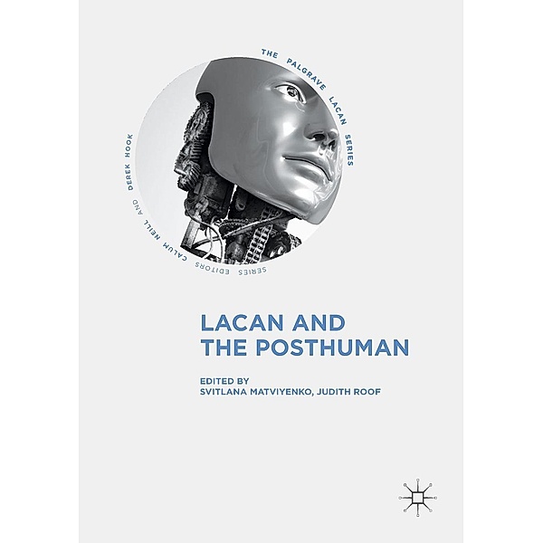 Lacan and the Posthuman / The Palgrave Lacan Series