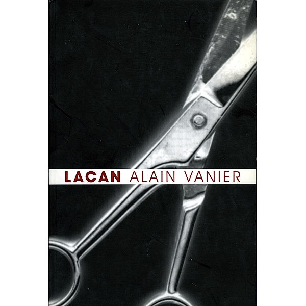 Lacan / Lacanian Clinical Field, Alain Vanier