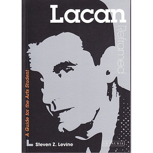 Lacan Reframed, Steven Z. Levine
